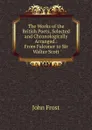 The Works of the British Poets, Selected and Chronologically Arranged.: From Falconer to Sir Walter Scott - John Frost