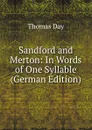 Sandford and Merton: In Words of One Syllable (German Edition) - Thomas Day