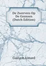 De Zwervers Op De Grenzen (Dutch Edition) - Gustave Aimard