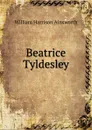 Beatrice Tyldesley - Ainsworth William Harrison