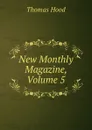 New Monthly Magazine, Volume 5 - Hood Thomas