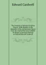 The Invasion of Britain by Julius Caesar: With Replies to the Remarks of the Astronomer-Royal G.B. Airy and of the Late Camden Professor of Ancient History at Oxford Edward Cardwell - Edward Cardwell