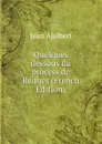 Quelques dessous du process de Rennes (French Edition) - Jean Ajalbert