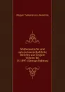 Mathematische und naturwissenschaftliche Berichte aus Ungarn Volume bd. 15 1897 (German Edition) - Magyar Tudományos Akadémia