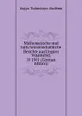 Mathematische und naturwissenschaftliche Berichte aus Ungarn Volume bd. 19 1901 (German Edition) - Magyar Tudományos Akadémia
