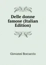 Delle donne famose (Italian Edition) - Boccaccio Giovanni