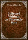 Collected Writings on Thorough-Bass - Vincent Novello