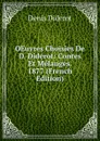 OEuvres Choisies De D. Diderot: Contes Et Melanges. 1877 (French Edition) - Denis Diderot