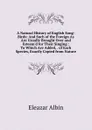 A Natural History of English Song-Birds: And Such of the Foreign As Are Usually Brought Over and Esteem.d for Their Singing : To Which Are Added, . of Each Species, Exactly Copied from Nature - Eleazar Albin