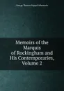 Memoirs of the Marquis of Rockingham and His Contemporaries, Volume 2 - George Thomas Keppel Albemarle