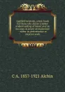 Applied harmony, a text-book for those who desire a better understanding of music and an increase in power of expression - either in performance or creative work - C A. 1857-1921 Alchin