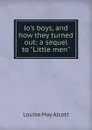 Jo.s boys, and how they turned out: a sequel to 