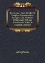 Epistolae: Cum Stephani Bergleri Commentario Integro, Cui Aliorum Criticorum Et Suas Notationes, Volume 2 (Latin Edition) - Alciphron