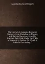 The Journal of Augustus Raymond Margary, from Shanghae to Bhamo, and Back to Manwyne, from His Journals Orig. Publ. Under the T Itle of Notes of a . Preface: To Which Is Added a Concluding C - Augustus Raymond Margary