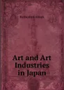 Art and Art Industries in Japan - Rutherford Alcock