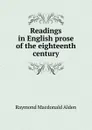 Readings in English prose of the eighteenth century - Raymond Macdonald Alden