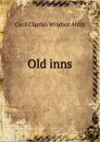 Old inns - Cecil Charles Windsor Aldin