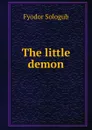 The little demon - Fyodor Sologub