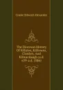 The Diocesan History Of Killaloe, Kilfenora, Clonfert, And Kilmacduagh (a.d. 639-a.d. 1886) - Cooke Edward Alexander