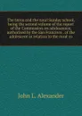 The teens and the rural Sunday school, being the second volume of the report of the Commission on adolescence, authorized by the San Francisco . of the adolescent in relation to the rural co - John L. Alexander