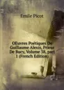 OEuvres Poetiques De Guillaume Alexis, Prieur De Bucy, Volume 38,.part 1 (French Edition) - Emile Picot