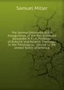 The Sermon Delivered at the Inauguration of the Rev. Archibald Alexander, P. P., As Professor of Didactic and Polemic Theology: In the Theological . Church in the United States of America - Samuel Miller