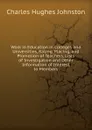 Work in Education in Colleges and Universities, Rating, Placing, and Promotion of Teachers, Lists of Investigation and Other Information of Interest to Members. - Charles Hughes Johnston