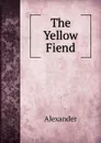The Yellow Fiend - Alexander