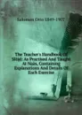 The Teacher.s Handbook Of Slojd: As Practised And Taught At Naas, Containing Explanations And Details Of Each Exercise - Salomon Otto 1849-1907