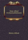 Dean Alford On Disestablishment - Henry Alford