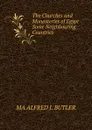 The Churches and Monasteries of Egypt Some Neighbouring Countries - MA ALFRED J. BUTLER