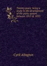 Twenty years; being a study in the development of the party system between 1815 . 1835 - Cyril Alington