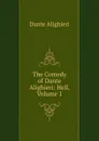 The Comedy of Dante Alighieri: Hell, Volume 1 - Dante Alighieri