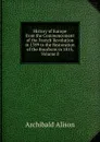 History of Europe from the Commencement of the French Revolution in 1789 to the Restoration of the Bourbons in 1815, Volume 8 - Archibald Alison