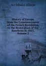 History of Europe from the Commencement of the French Revolution to the Restoration of the Bourbons in 1815, Volume 2 - Archibald Alison