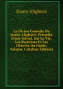 La Divine Comedie De Dante Alighieri: Precedee D.une Introd. Sur La Vie, Les Doctrines Et Les OEuvres Du Dante, Volume 1 (Italian Edition) - Dante Alighieri