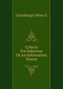 Criteria For Selection Of An Information Source - Gerstberger Peter G