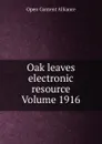 Oak leaves electronic resource Volume 1916 - Open Content Alliance