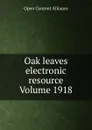 Oak leaves electronic resource Volume 1918 - Open Content Alliance