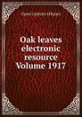 Oak leaves electronic resource Volume 1917 - Open Content Alliance