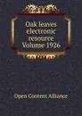 Oak leaves electronic resource Volume 1926 - Open Content Alliance