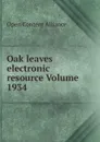 Oak leaves electronic resource Volume 1934 - Open Content Alliance
