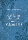 Oak leaves electronic resource Volume 1935 - Open Content Alliance