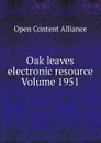 Oak leaves electronic resource Volume 1951 - Open Content Alliance