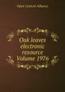 Oak leaves electronic resource Volume 1976 - Open Content Alliance