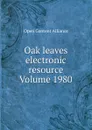 Oak leaves electronic resource Volume 1980 - Open Content Alliance