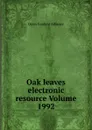 Oak leaves electronic resource Volume 1992 - Open Content Alliance