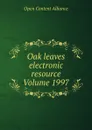 Oak leaves electronic resource Volume 1997 - Open Content Alliance