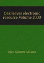 Oak leaves electronic resource Volume 2000 - Open Content Alliance