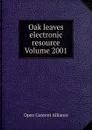 Oak leaves electronic resource Volume 2001 - Open Content Alliance